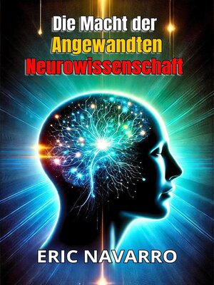 cover image of Die Macht der angewandten Neurowissenschaft für Produktivität und persönlichen Erfolg.